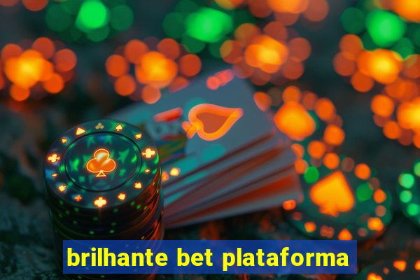 brilhante bet plataforma